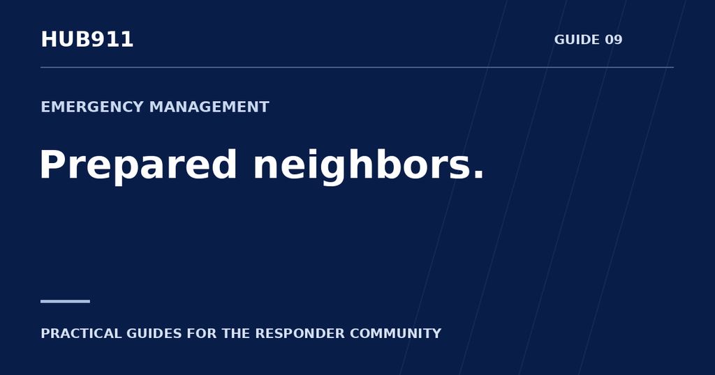 Prepared neighbors. — Hub911 Emergency Management guide