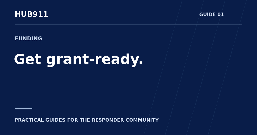 Get grant-ready. — Hub911 Grants & Funding guide